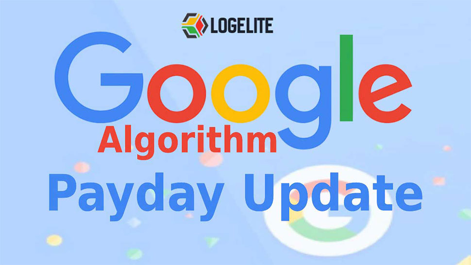  Google’s Algorithm: Payday Update